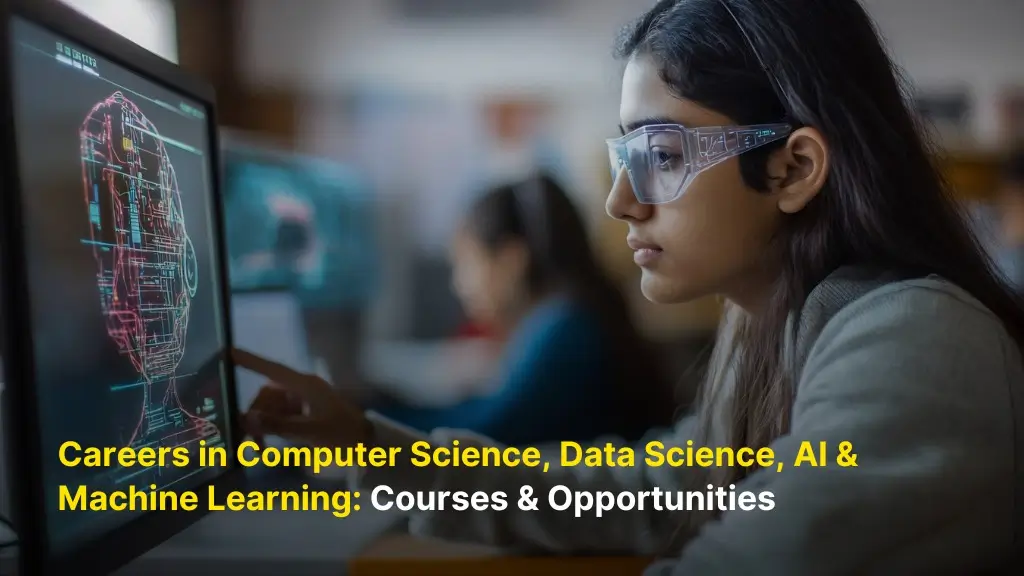 Careers in Computer Science, Data Science, AI & Machine Learning: Courses & Opportunities 1 Careers in Computer Science