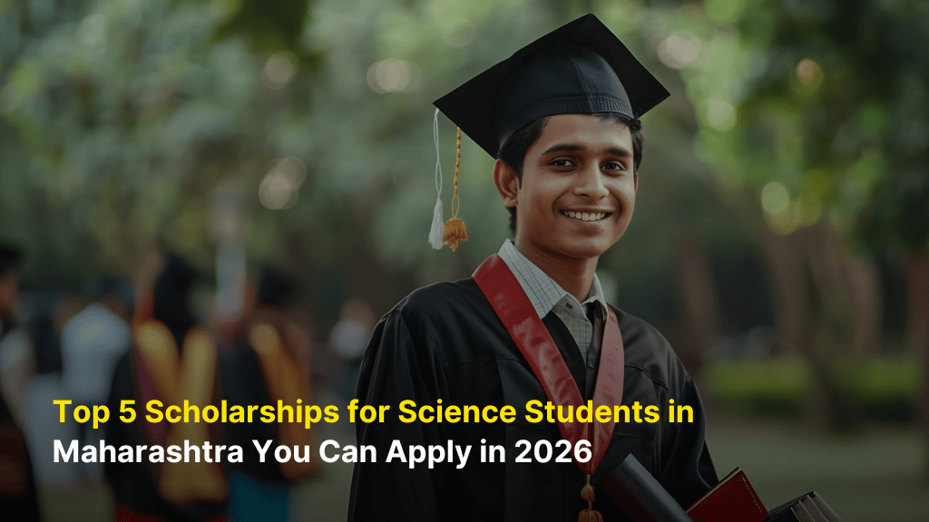 Top 5 Scholarships for Science Students in Maharashtra You Can Apply in 2026 1 Top 5 Scholarships for Science Students